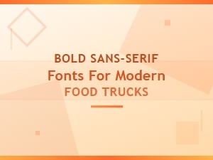 Best Bold Sans-Serif Fonts for Modern Food Truck Logos