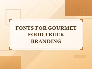Best Fonts for Gourmet Food Truck Branding and Logo Design